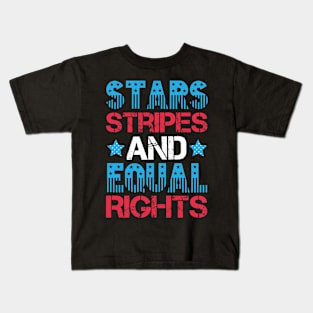 Women’s Patriotic 4th Of July Stars Stripes and equal Rights Kids T-Shirt